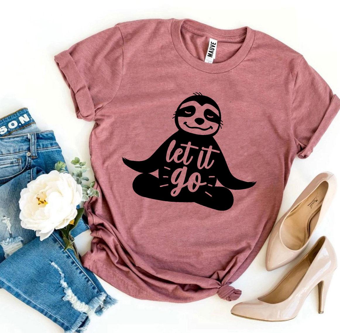 Sloth Let It Go T-shirt