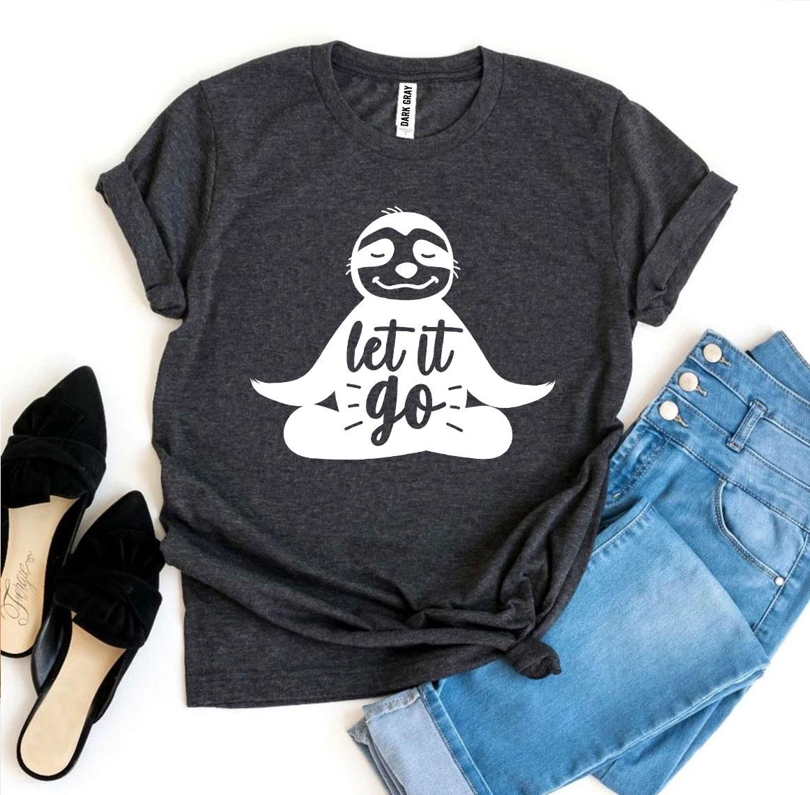 Sloth Let It Go T-shirt