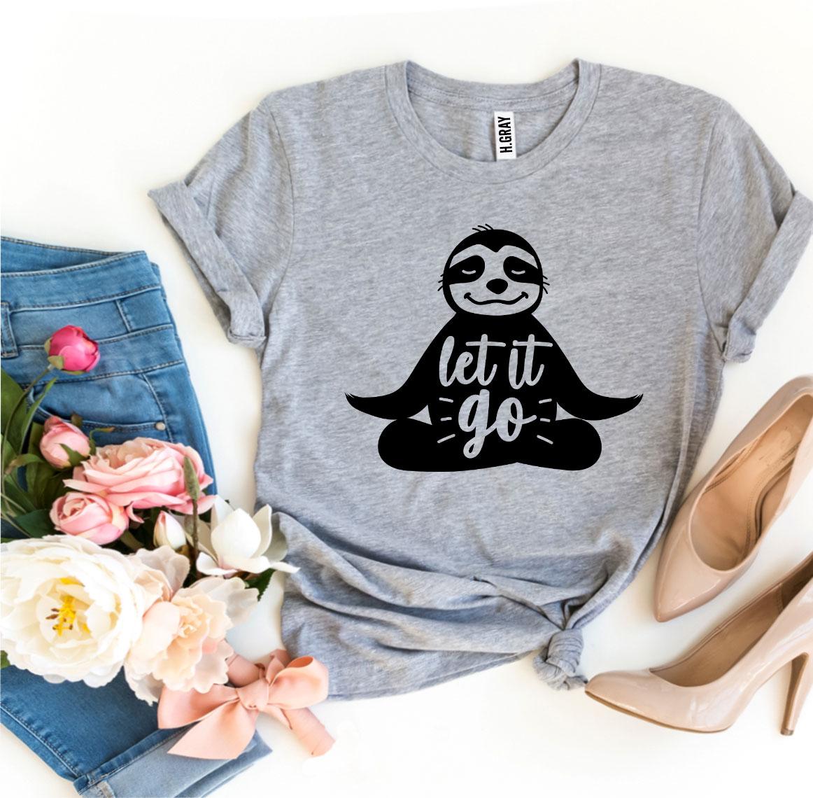 Sloth Let It Go T-shirt