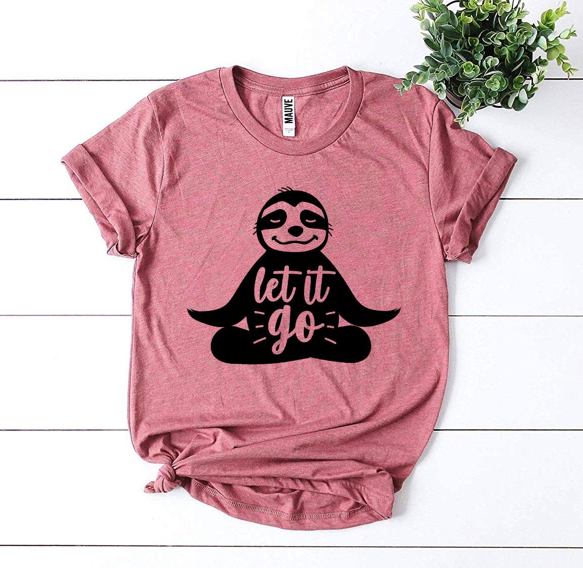 Sloth Let It Go T-shirt